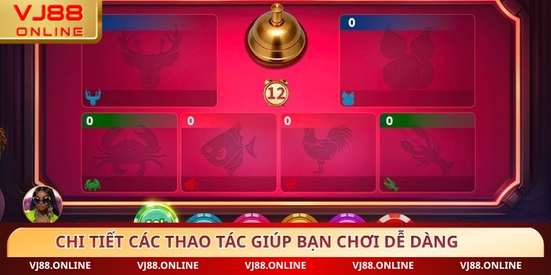 Chi tiết các thao tác giúp bạn chơi dễ dàng