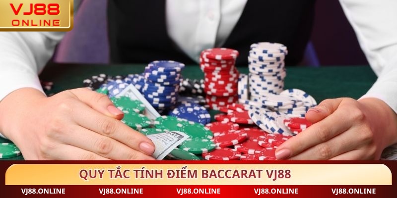 Quy tắc tính điểm Baccarat VJ88