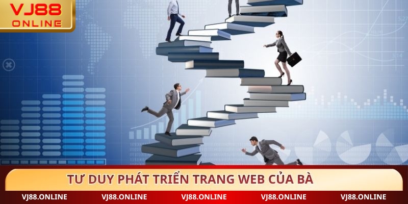 Tư duy phát triển trang web của bà